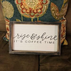 Rise and Shine, It's Coffee Time Sign